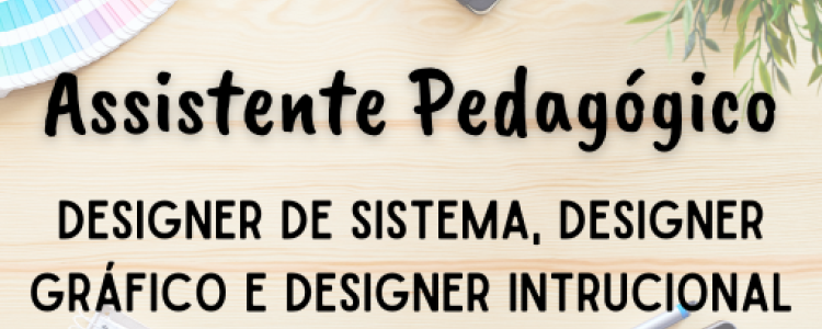 Edital UAB/UFABC nº 106/2025 - Assistente Pedagógico - Equipe Multidisciplinar: Designer de Sistema, Designer Gráfico e Designer Instrucional (Edital Capes 25/2023)